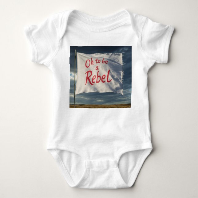 Oh to be a Rebel Baby Bodysuit (Front)
