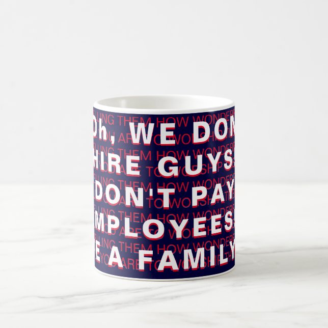 "Oh, WE DON'T! So, YOU JUST!" Coffee Mug (Center)