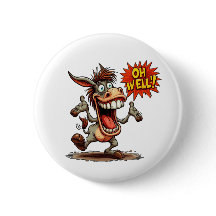 Oh Well! Donkey - Funny Button