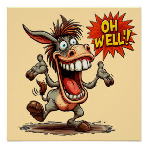 Oh Well Mule Glossy Poster