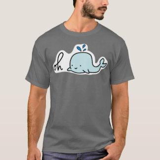 Oh whale 74 2 T-Shirt