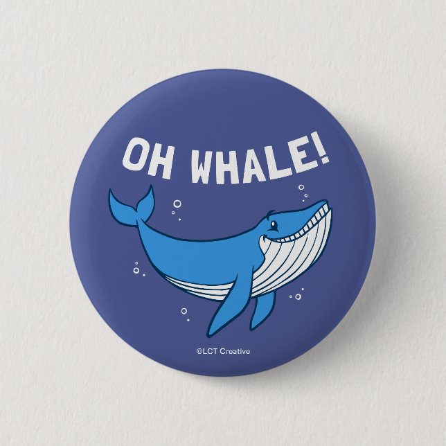 Oh Whale Button (Front)