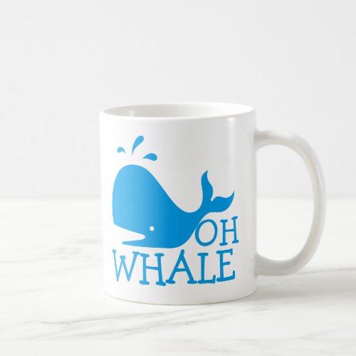 Oh Whale Coffee Mug