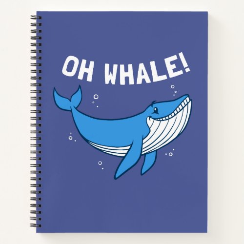 Oh Whale Notebook