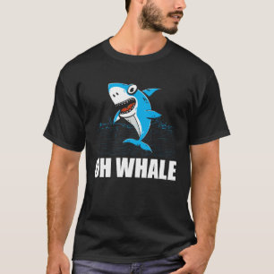 Oh Whale Orca Sea Mamal Lover T-Shirt