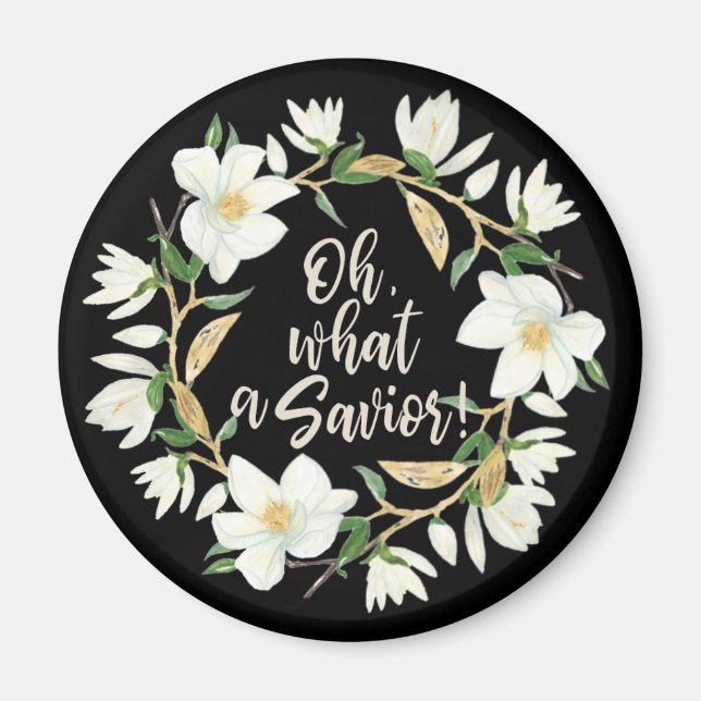 Oh What A Savior - Christian Hymn Magnet (Front)