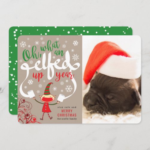 Oh What An Elfed Up Year Funny Christmas Photo Holiday Card