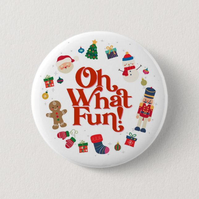Oh What Fun Christmas Birthday Button (Front)