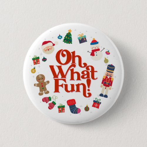 Oh What Fun Christmas Birthday Button