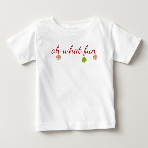 Oh What Fun Christmas design Baby T_Shirt