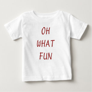 Oh What Fun Christmas Dress Baby T-Shirt
