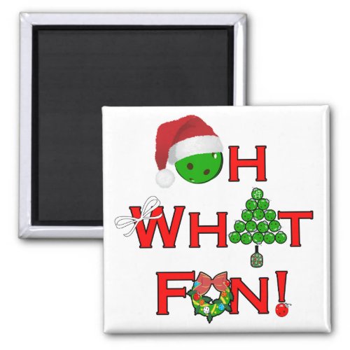 Oh What Fun Christmas Pickleball Party Magnet
