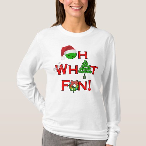 Oh What Fun Christmas Pickleball T_Shirt
