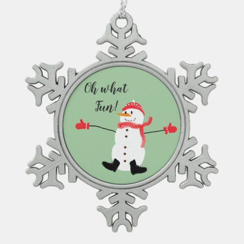 Oh what Fun Christmas Snowman Sage Green Snowflake Pewter Christmas Ornament