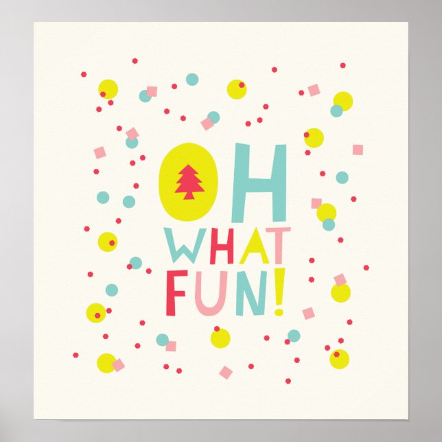 Oh What Fun Christmas Tree Colorful Confetti Dots Poster (Front)