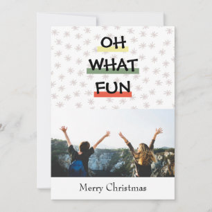 OH WHAT FUN Colorful Holiday Photo Card