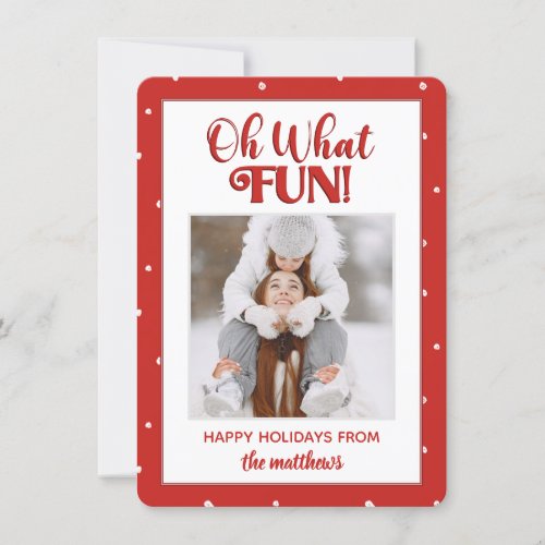 Oh What Fun Cute Script Photo Christmas Holiday Card