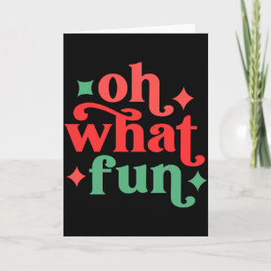 Oh What Fun Festive Holiday Tygraphy Card