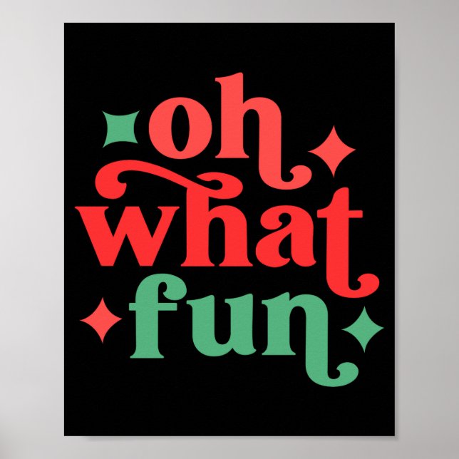 Oh What Fun Festive Holiday Tygraphy  Poster (Front)