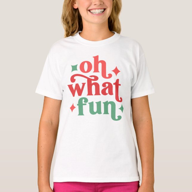 Oh What Fun - Festive Holiday Typography T-Shirt (Front)