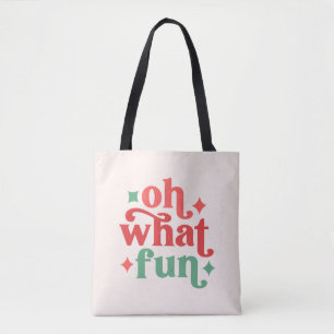 Oh What Fun - Festive Holiday Typography Tote Bag