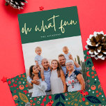 Oh What Fun GOLD Pressed | Green | Christmas Photo Foil Holiday Card<br><div class="desc">Oh What Fun GOLD Pressed | Green | Christmas Photo Foil Holiday Card. Funky script lettering with a soft floral backer. A holiday card with a general message to suit every customer!</div>
