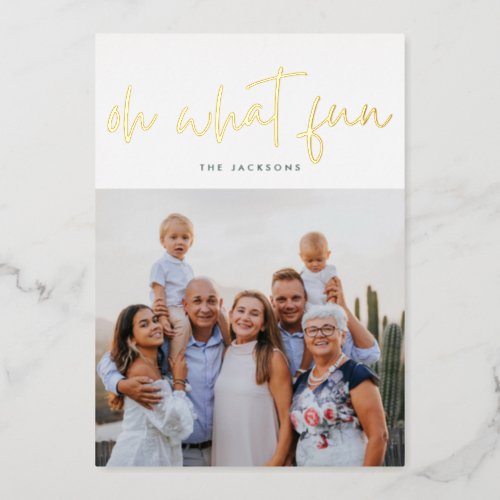 Oh What Fun GOLD Pressed  White  Christmas Photo Foil Holiday Card