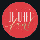 Oh What Fun Holiday Faux Foil Christmas Sticker<br><div class="desc">This fun Christmas sticker is perfect for sealing your Christmas card or adding to presents under the tree! It coordinates with the Oh What Fun holiday card,  postage and label.</div>