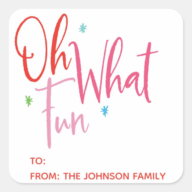Oh What Fun Holiday Gift Square Sticker (Front)