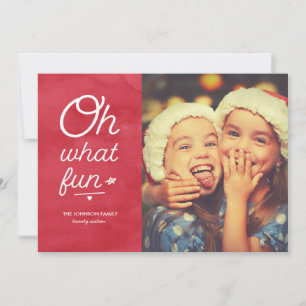 Oh What Fun Holiday Photo Card