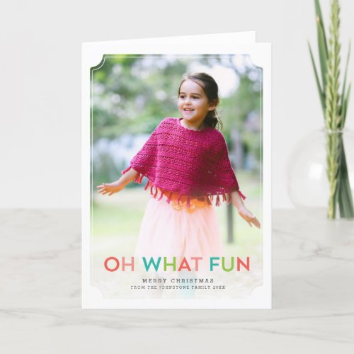 Oh What Fun Holiday Photo Greeting Card