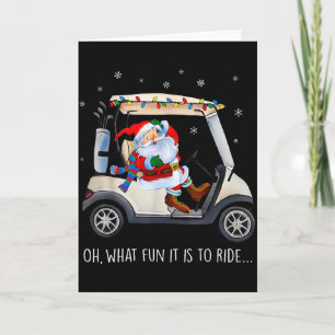 Oh What Fun Is It To Ride Santa Driving Golf Cart Card