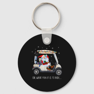 Oh What Fun Is It To Ride Santa Driving Golf Cart Keychain