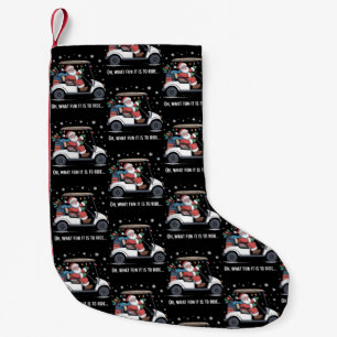 Oh What Fun Is It To Ride Santa Driving Golf Cart  Small Christmas Stocking