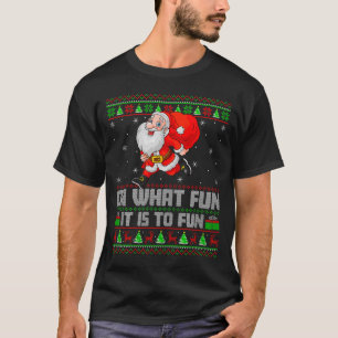 Oh What Fun Is It To Run Funny Santa Running Ugly T-Shirt