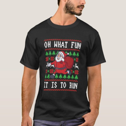 Oh What Fun Is It To Run Jogging Christmas Running T_Shirt