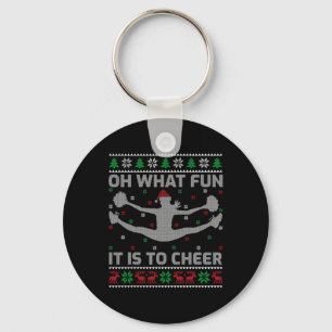 Oh What Fun It Is To Cheer Ugly Cheerleading Chris Keychain