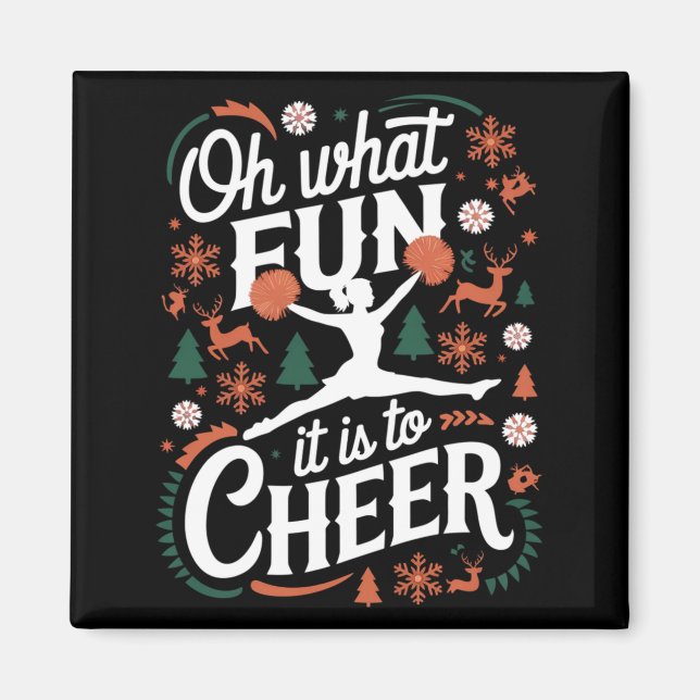 Oh What Fun It Is To Cheer Ugly Cheerleading Xmas  Magnet (Front)