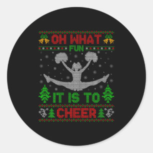Oh What Fun It Is To Cheer Xmas Cheerleading Ugly Classic Round Sticker