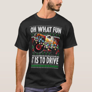 Oh What Fun It Is To Drive Christmas Monster Tr T-Shirt