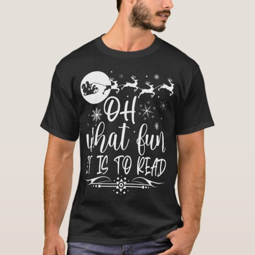 Oh What Fun It Is To Read Librarian Christmas Book T_Shirt