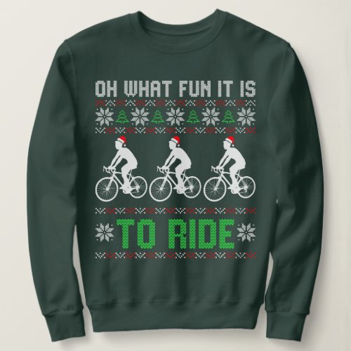 Oh What Fun It Is To Ride Bicycle Christmas Cyclin Sweatshirt