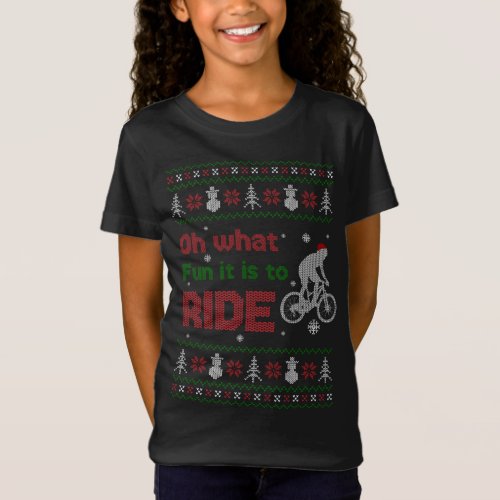 Oh What Fun It Is To Ride Bike Ugly Christmas Swea T_Shirt