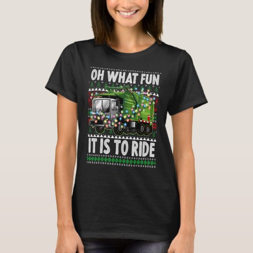 Oh What Fun It Is To Ride  Christmas Garbage Truck T_Shirt