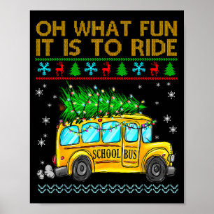 Oh What Fun It Is To Ride Funny Christmas School B Poster