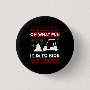 Oh What Fun It Is To Ride Golf Cart Christmas Button