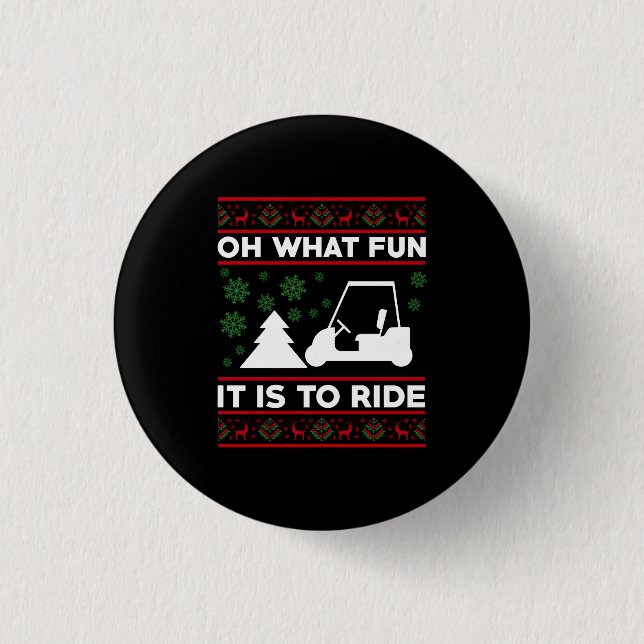 Oh What Fun It Is To Ride Golf Cart Christmas Button (Front)