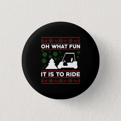 Oh What Fun It Is To Ride Golf Cart Christmas Button
