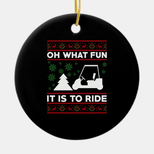 Oh What Fun It Is To Ride Golf Cart Christmas Ceramic Ornament