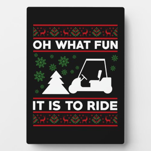 Oh What Fun It Is To Ride Golf Cart Christmas Plaque